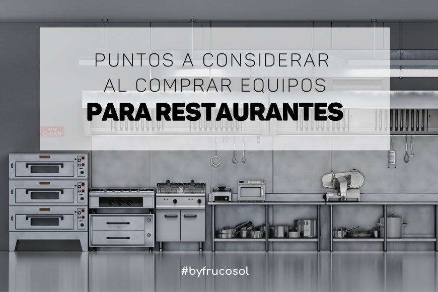 Puntos a considerar al comprar equipos para restaurantes.