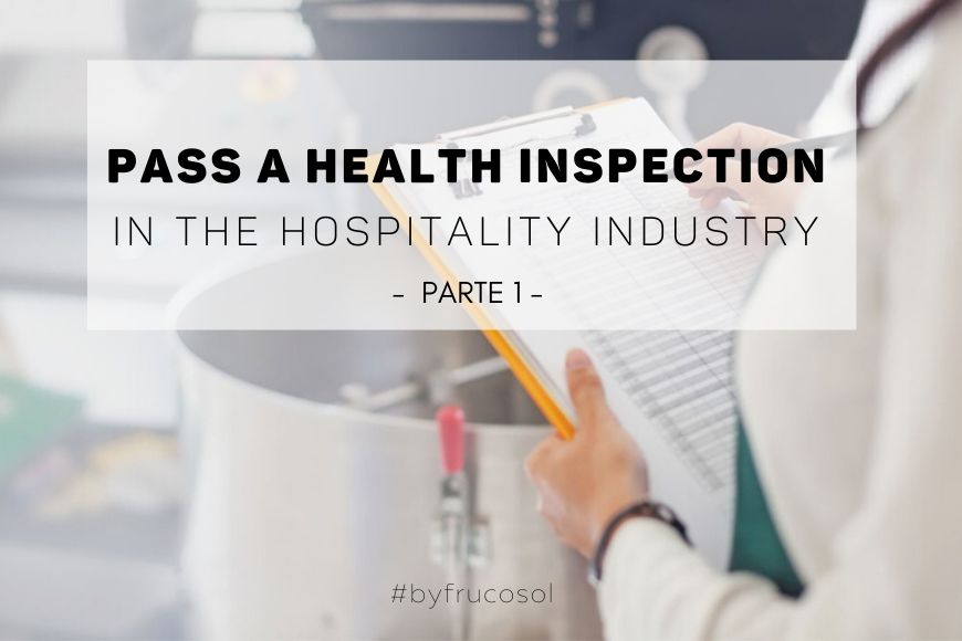 Superar una inspección de sanidad en la hostelería – Parte 1