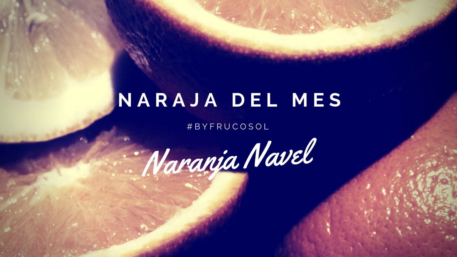 Naranja del mes – naranja Navel