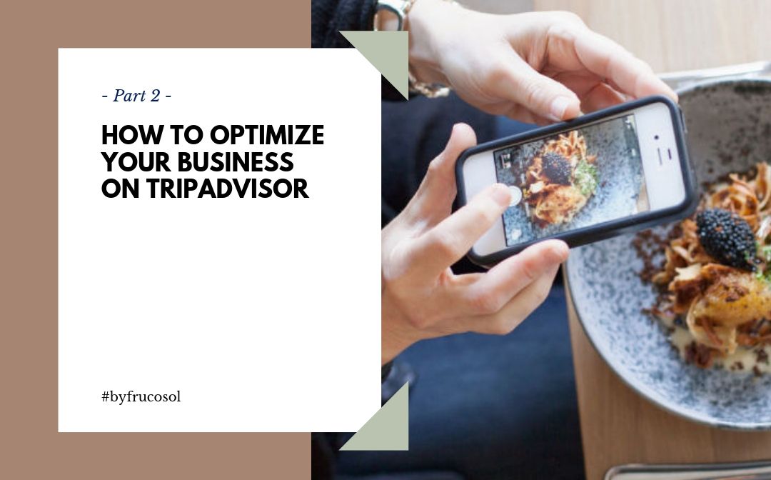 Cómo optimizar tu negocio en TripAdvisor -Parte 2-