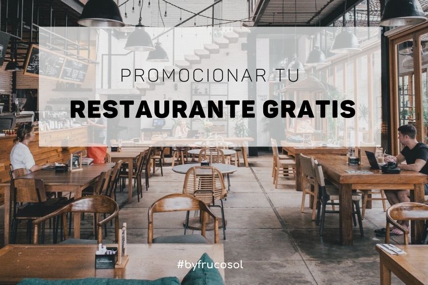 Promocionar tu restaurante gratis.