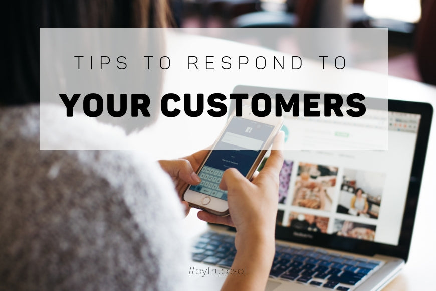 Tips para responder a tus clientes