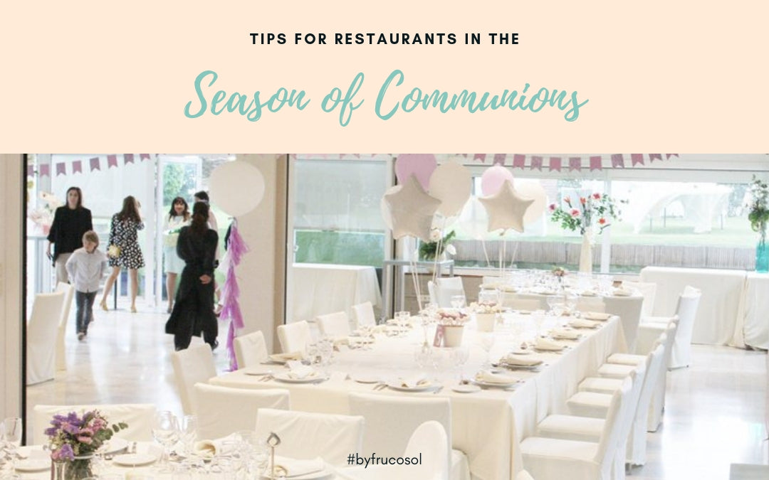 Consejos para la temporada de comuniones en los restaurantes.
